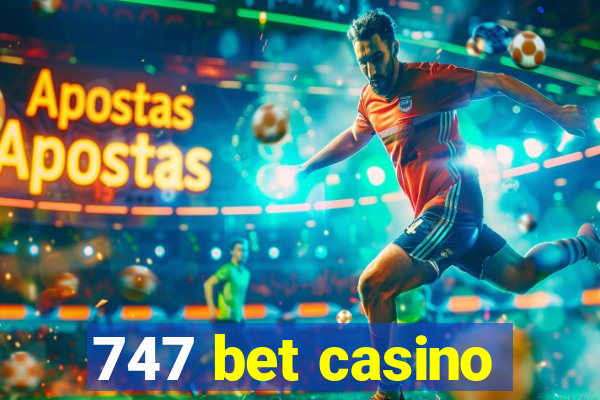 747 bet casino